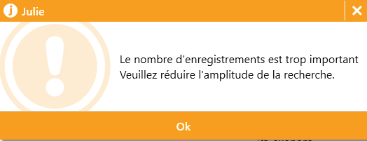 Si le message « Le nombre d'enregistrements est trop important » apparaît, le cabinet doit demander le déblocage de la recherche multicritère par e-mail à su…