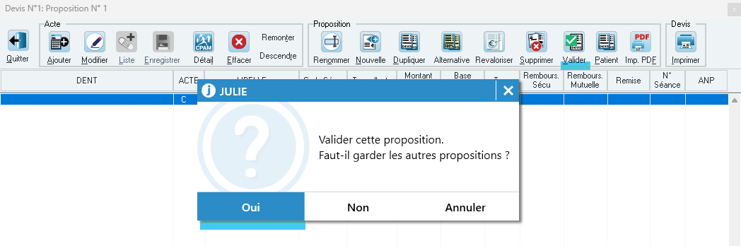 À la question « Valider cette proposition. Faut-il garder les autres propositions ? », répondez Oui