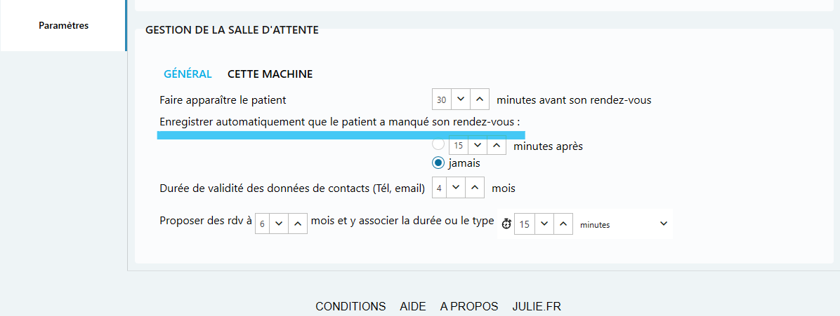 Dans Gestion de la salle d'attente, pour « Enregistrer automatiquement que le patient a manqué son rendez-vous », choisissez jamais (ou un délai en minutes)