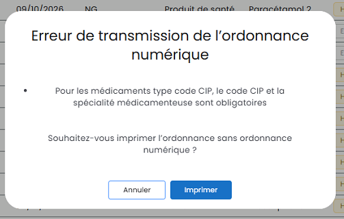 Ce message peut s'afficher à l'impression de l'e-ordonnance : « Pour les médicaments type code CIP, le code CIP et la spécialité médicamenteuse sont obligato…