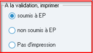 Ces actes sont soumis à entente préalable : dans A la validation, imprimer, choisissez soumis à EP